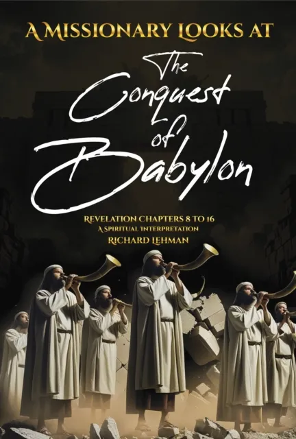 Missionary Looks at the Conquest of Babylon