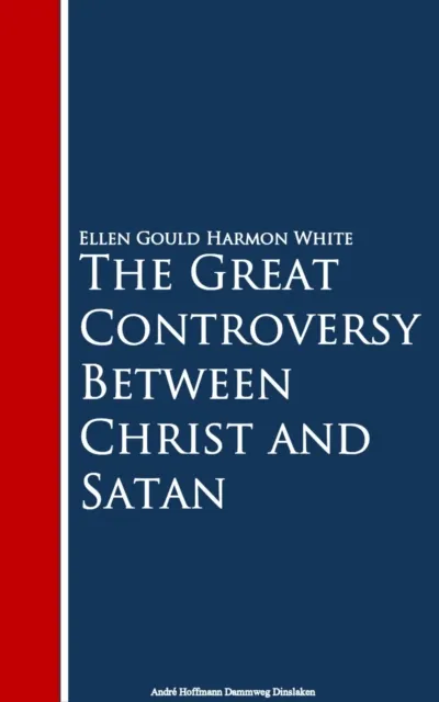 Great Controversy Between Christ and Satan