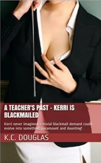 Teacher's Past: Kerri is Blackmailed