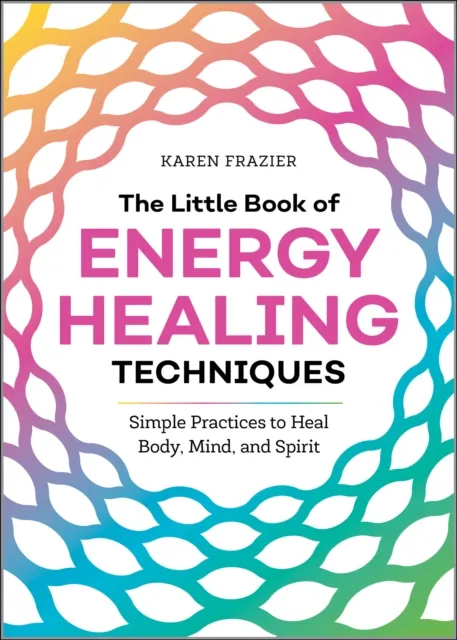 Little Book of Energy Healing Techniques