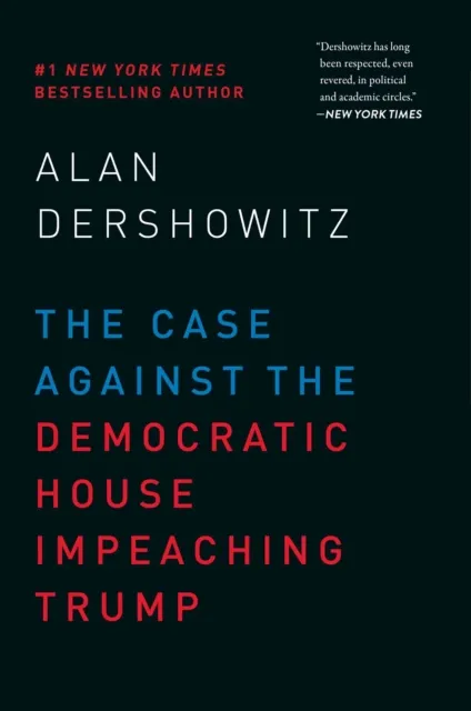 Case Against the Democratic House Impeaching Trump