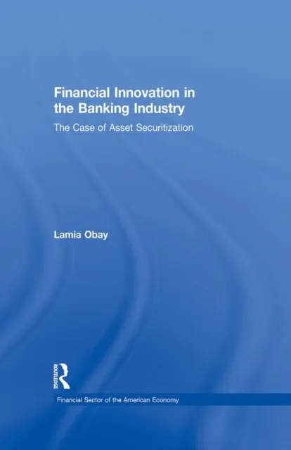 Financial Innovation in the Banking Industry