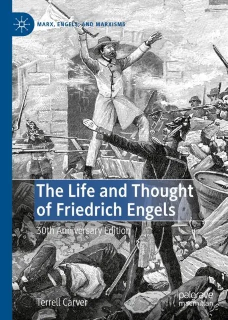 Life and Thought of Friedrich Engels