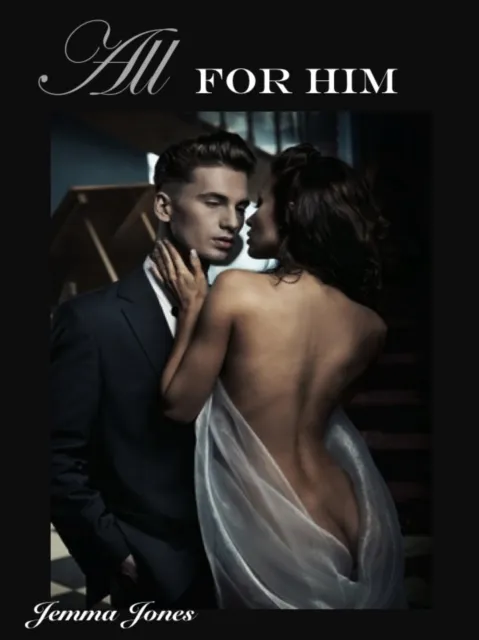 All For Him, The Billionaire Seduction Series Part 3