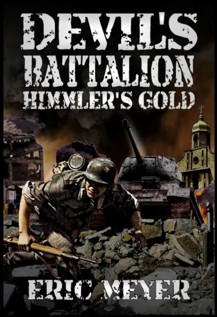 Devil's Battalion - Himmler's Gold