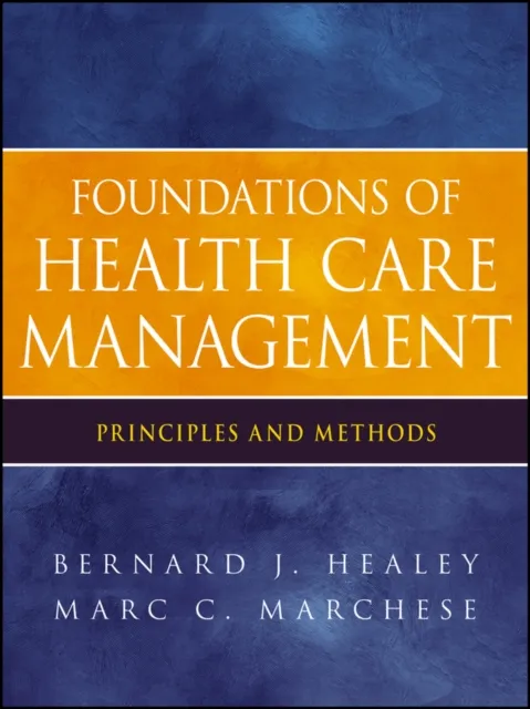 Foundations of Health Care Management