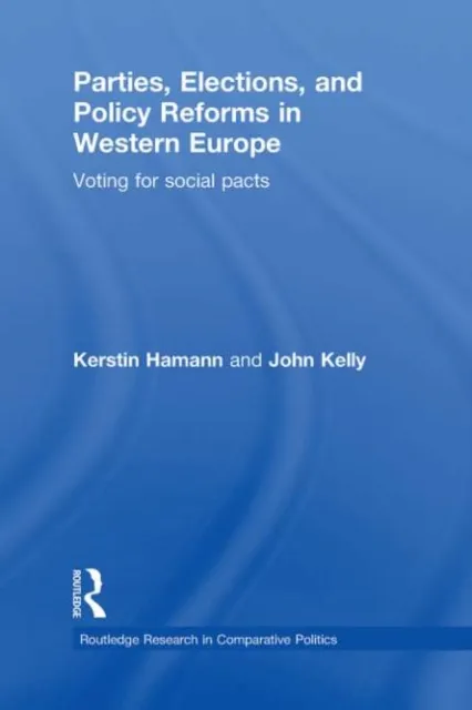 Parties, Elections, and Policy Reforms in Western Europe