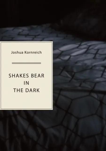 Shakes Bear in the Dark