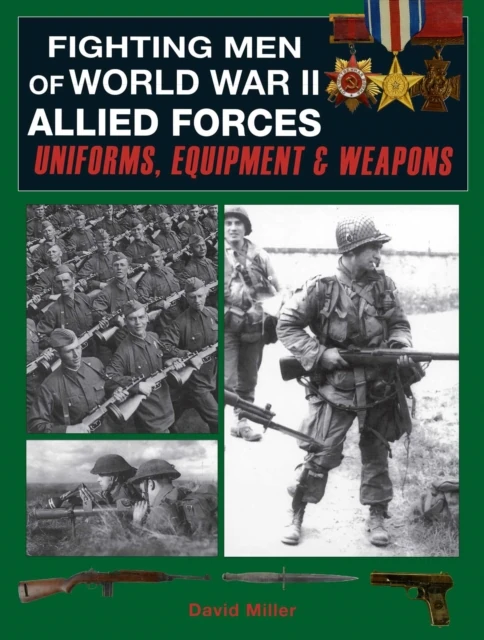 Fighting Men of World War II: Allied Forces