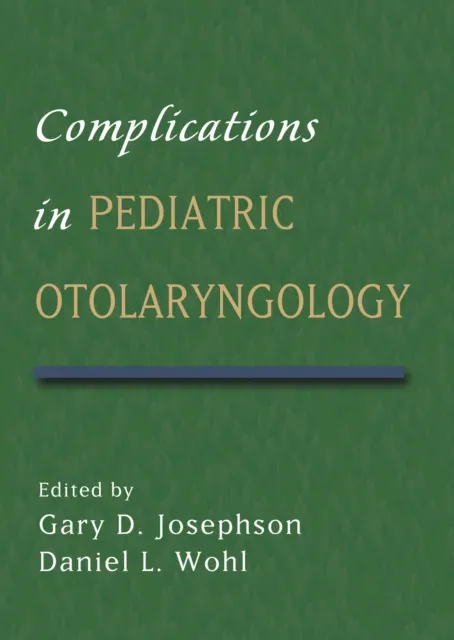 Complications in Pediatric Otolaryngology