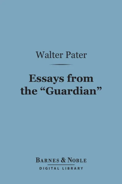 Essays from the "Guardian" (Barnes & Noble Digital Library)