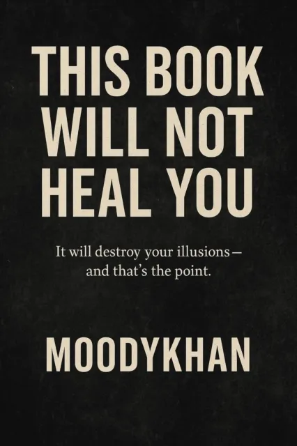 This Book. Will Not Heal you