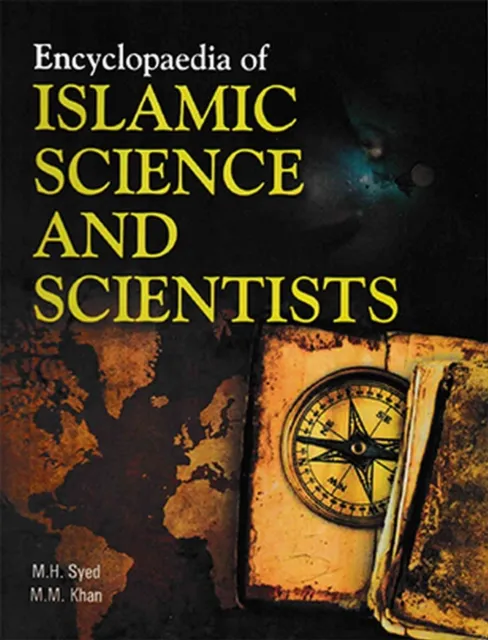 Encyclopaedia Of Islamic Science And Scientists (Eminent Muslim Scientists)