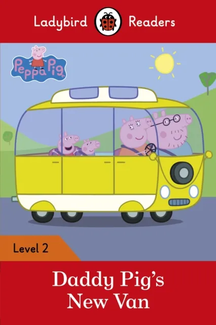 Ladybird Readers Level 2 - Peppa Pig - Daddy Pig's New Van (ELT Graded Reader)