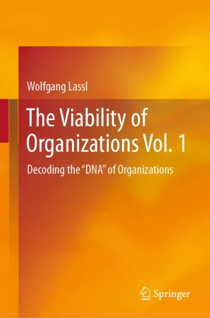 Viability of Organizations Vol. 1
