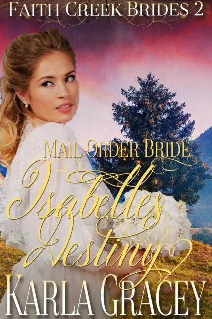 Mail Order Bride - Isabelle's Destiny