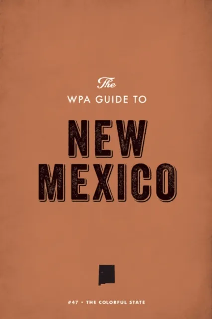WPA Guide to New Mexico