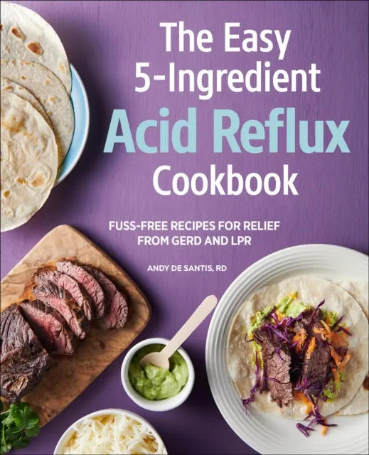 Easy 5-Ingredient Acid Reflux Cookbook
