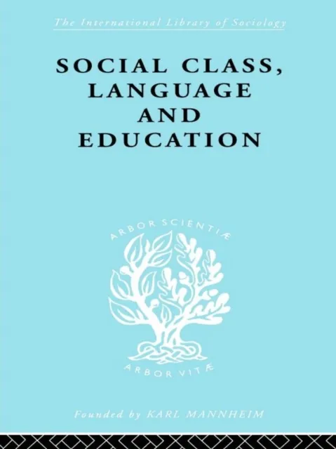 Social Class Language and Education