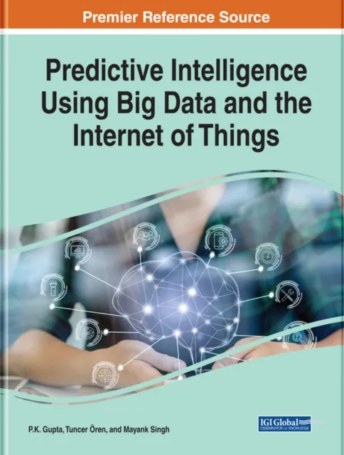 Predictive Intelligence Using Big Data and the Internet of Things