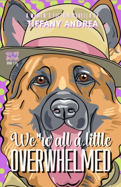 We're All a Little Overwhelmed