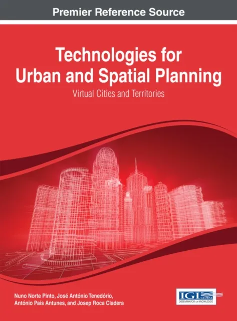 Technologies for Urban and Spatial Planning: Virtual Cities and Territories