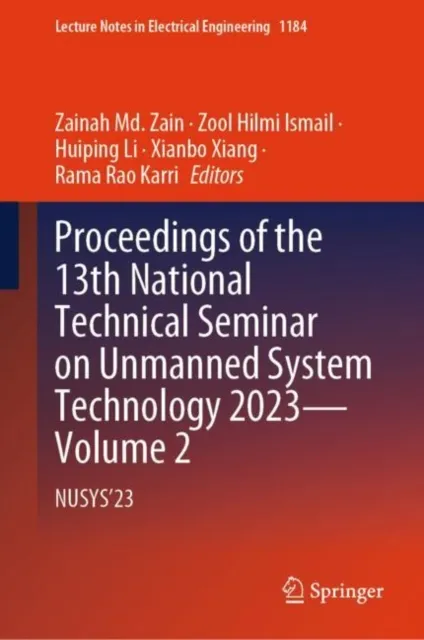 Proceedings of the 13th National Technical Seminar on Unmanned System Technology 2023-Volume 2