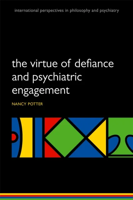 Virtue of Defiance and Psychiatric Engagement