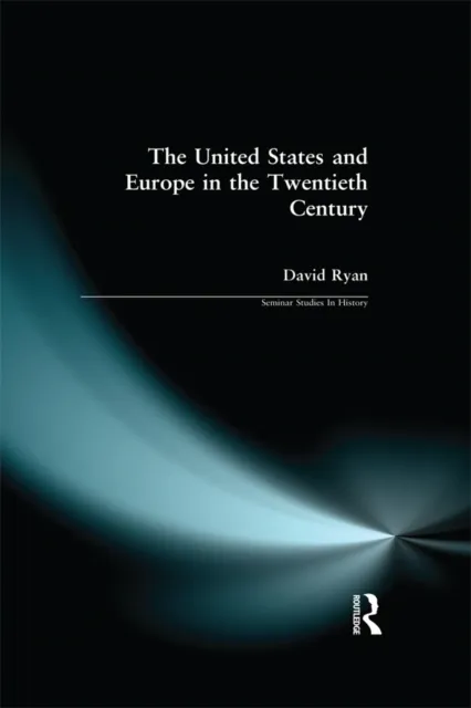 United States and Europe in the Twentieth Century