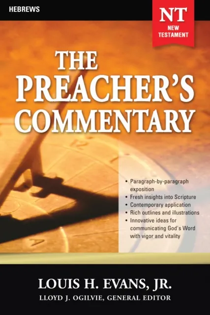 Preacher's Commentary - Vol. 33: Hebrews