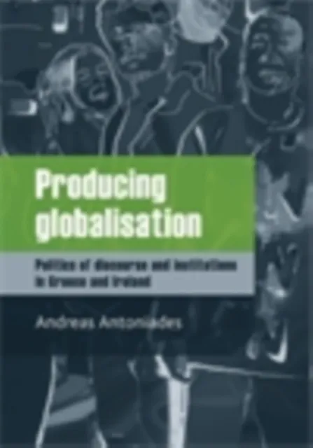 Producing globalisation
