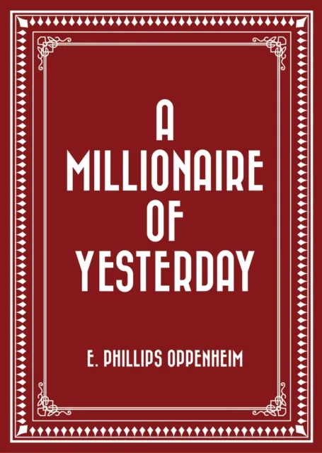 Millionaire of Yesterday