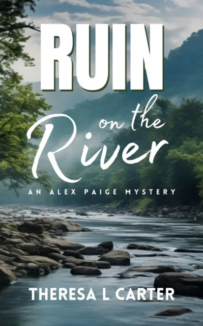 Ruin on the River: A Travel is Murder Cozy Mystery Book 4