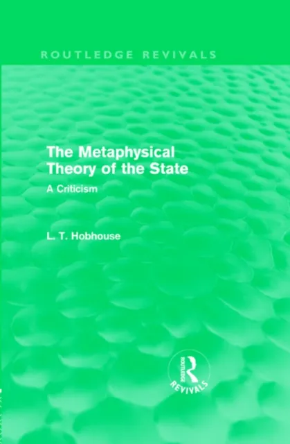 Metaphysical Theory of the State (Routledge Revivals)