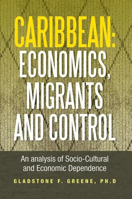 Caribbean: Economics, Migrants and Control