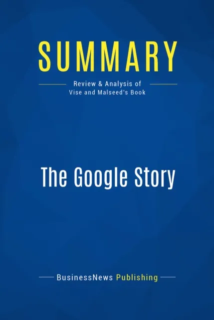 Summary: The Google Story