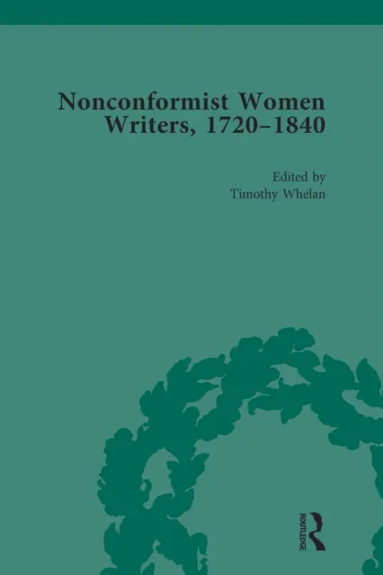 Nonconformist Women Writers, 1720-1840, Part I Vol 3