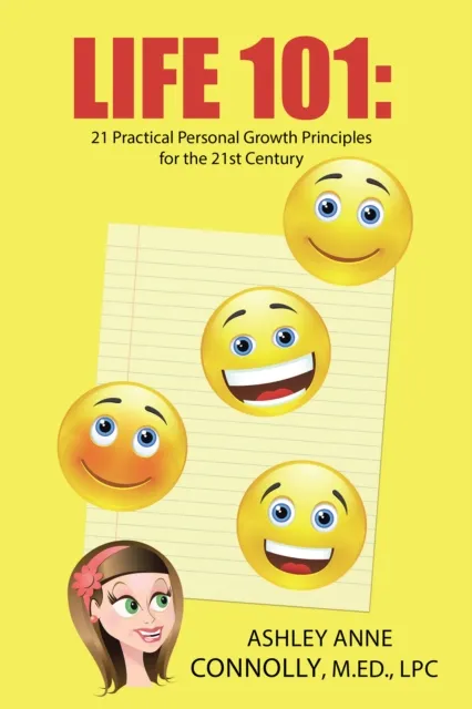 Life 101:  21 Practical Personal Growth Principles for the 21St Century