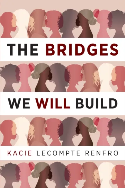 Bridges We Will Build