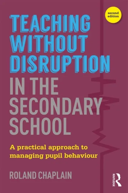 Teaching without Disruption in the Secondary School