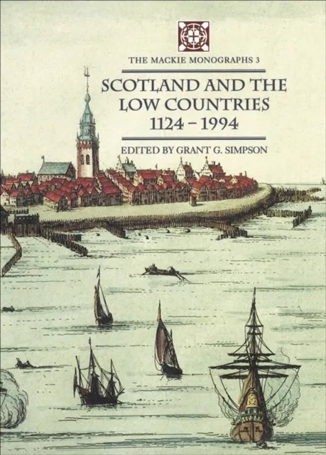 Scotland and the Low Countries 1124-1994