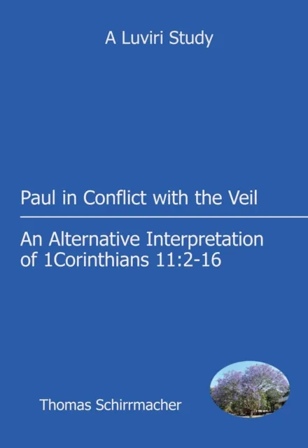 Schirrmacher: Paul in Conflict with the Veil