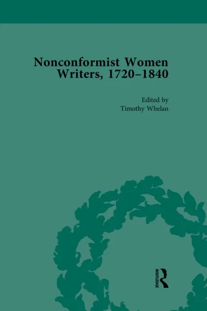 Nonconformist Women Writers, 1720-1840, Part II vol 5