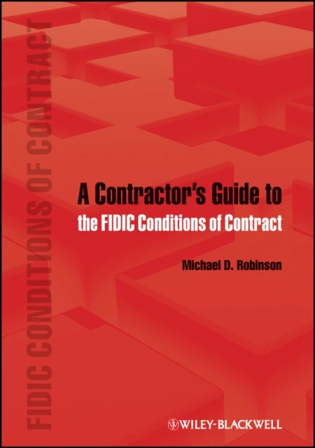 Contractor's Guide to the FIDIC Conditions of Contract