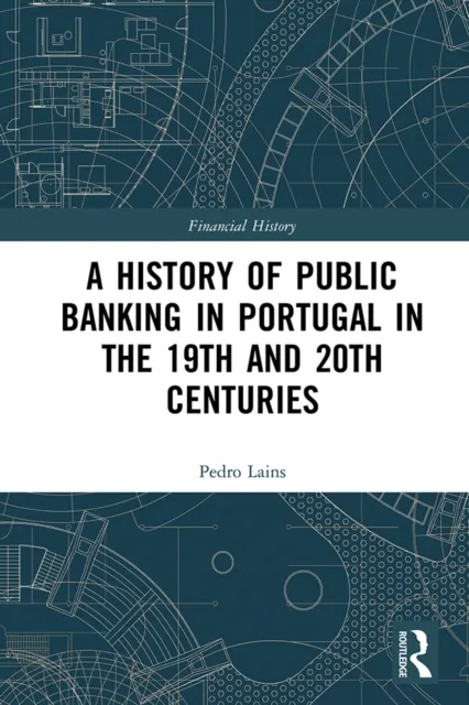 History of Public Banking in Portugal in the 19th and 20th Centuries