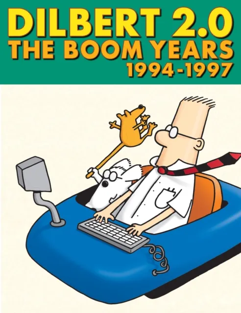Dilbert 2.0: The Boom Years