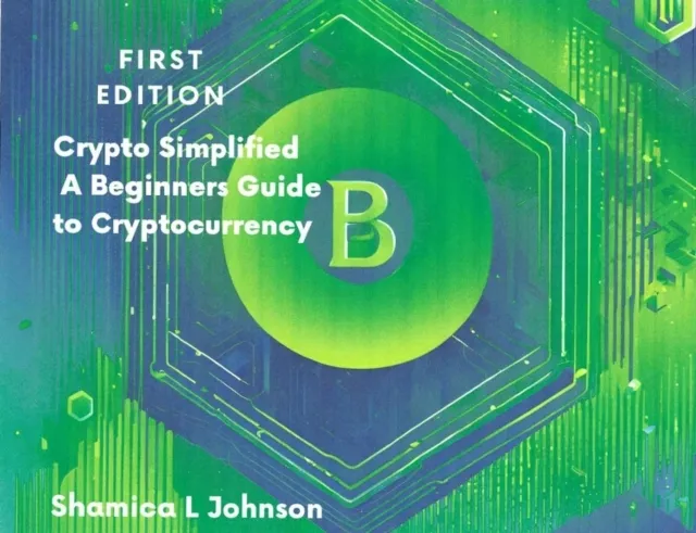 Crypto Simplified: "A Beginners Guide to Cryptocurrency"