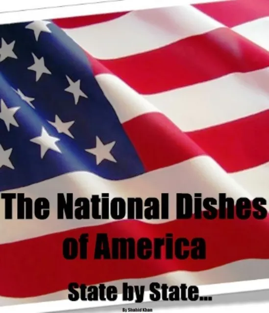 National Dishes of America: State by State...