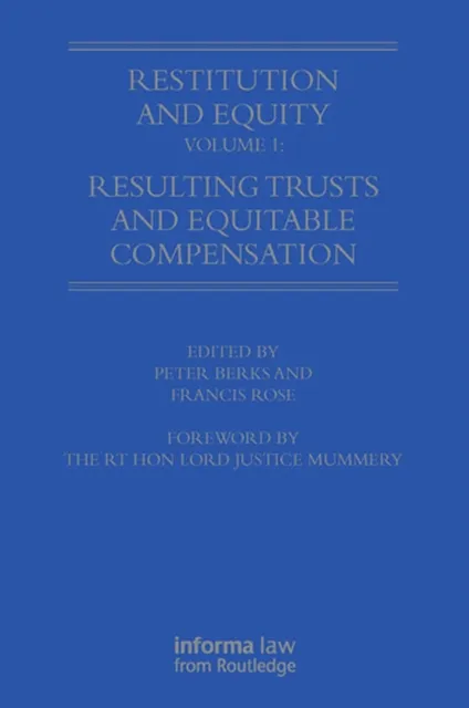 Restitution and Equity Volume 1: Resulting Trusts and Equitable Compensation