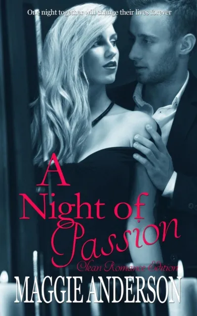 Night of Passion: Clean Romance Edition